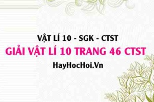 Giải Vật lí 10 trang 46 Chân trời sáng tạo SGK
